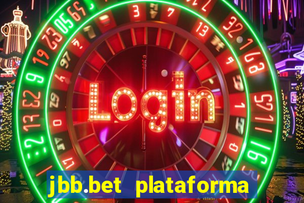 jbb.bet plataforma de jogos